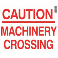 Machinery Crossing Sign 
